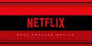 أكثر 10 أفلام شهرة على نتفلكس الآن 2021